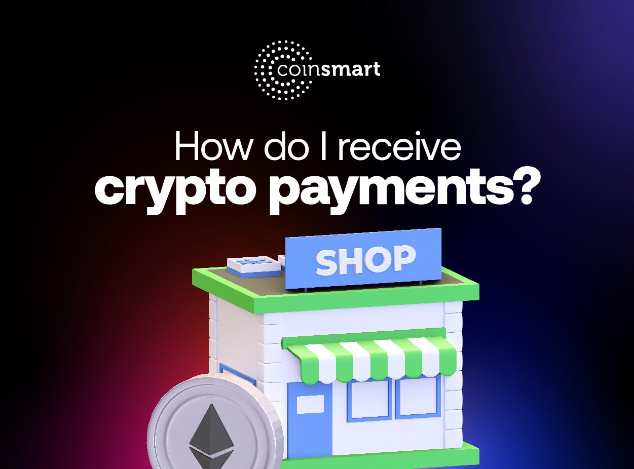 https://www.coinsmart.com/wp-content/uploads/2022/10/How-do-I-receive-crypto-payments__feature.jpg